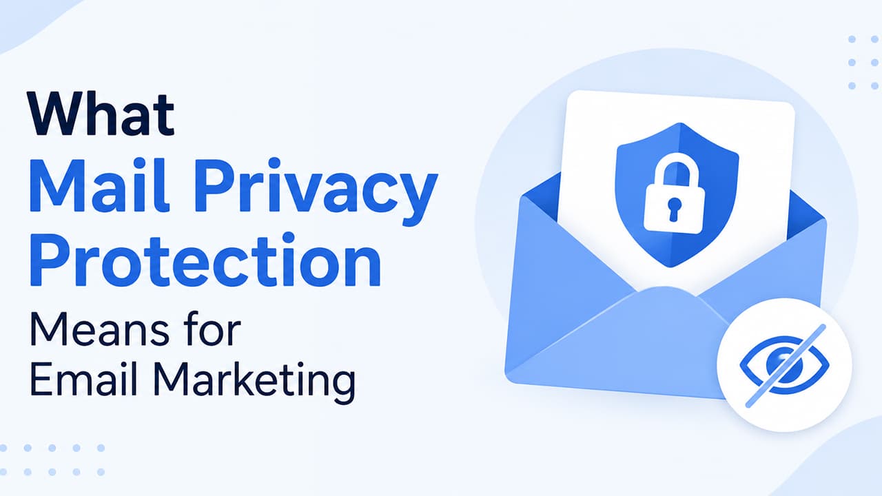 What Mail Privacy Protection Means for Email Marketing