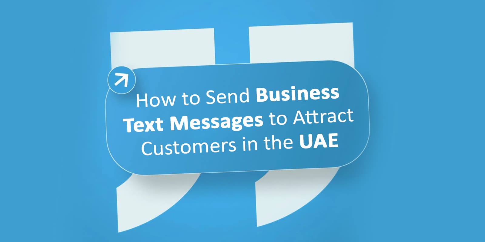 How to Send Business Text Messages to Attract Customers in the UAE