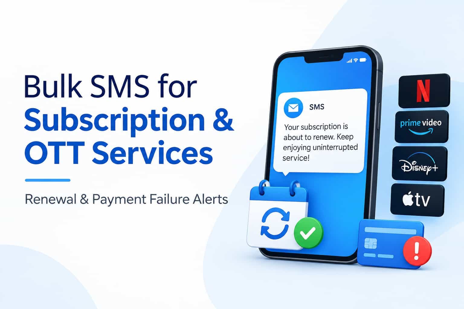 Bulk SMS for Subscription & OTT Services: Renewal & Payment Failure Alerts