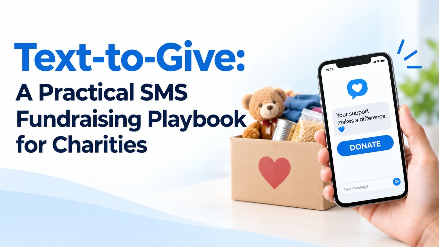 Text-to-Give: A Practical SMS Fundraising Playbook for Charities